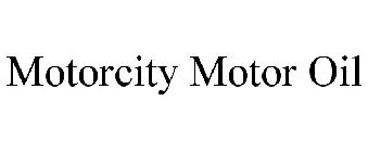 MOTORCITY MOTOR OIL