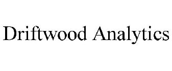 DRIFTWOOD ANALYTICS