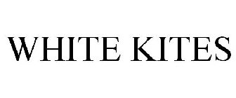 WHITE KITES