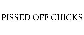 PISSED OFF CHICKS