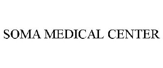 SOMA MEDICAL CENTER