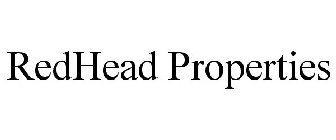 REDHEAD PROPERTIES
