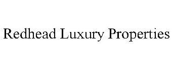REDHEAD LUXURY PROPERTIES