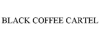 BLACK COFFEE CARTEL