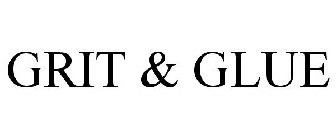 GRIT & GLUE