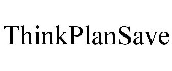 THINKPLANSAVE