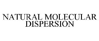 NATURAL MOLECULAR DISPERSION