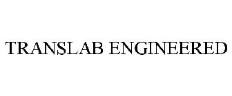 TRANSLAB ENGINEERED