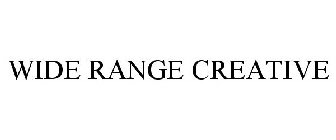 WIDE RANGE CREATIVE