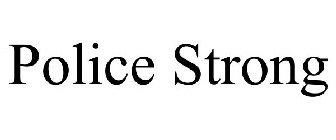 POLICE STRONG
