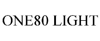 ONE80 LIGHT