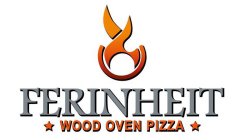 FERINHEIT WOOD OVEN PIZZA