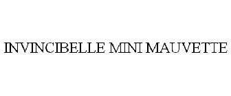 INVINCIBELLE MINI MAUVETTE