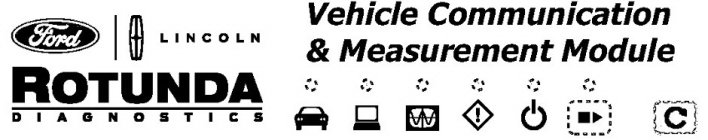 FORD LINCOLN ROTUNDA DIAGNOSTICS VEHICLE COMMUNICATION & MEASUREMENT MODULE