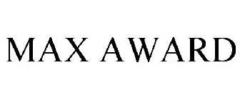 MAX AWARD