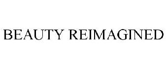 BEAUTY REIMAGINED