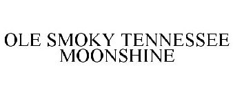 OLE SMOKY TENNESSEE MOONSHINE