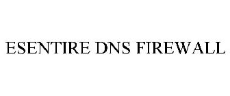 ESENTIRE DNS FIREWALL