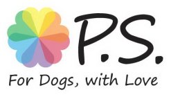 P.S. FOR DOGS, WITH LOVE