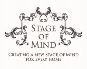 STAGE OF MIND CREATING A NEW STAGE OF MIND FOR EVERY HOME