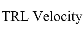 TRL VELOCITY