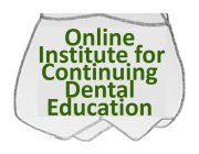 ONLINE INSTITUTE FOR CONTINUING DENTAL EDUCATION