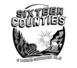 SIXTEEN COUNTIES A MAINE-SOURCED ALE