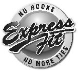 NO HOOKS EXPRESS FIT NO MORE TIES