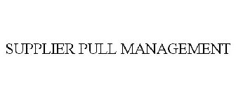 SUPPLIER-PULL MANAGEMENT