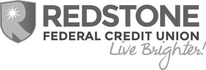 R REDSTONE FEDERAL CREDIT UNION LIVE BRIGHTER!