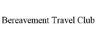 BEREAVEMENT TRAVEL CLUB