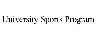 UNIVERSITY SPORTS PROGRAM