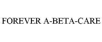 FOREVER A-BETA-CARE