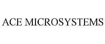 ACE MICROSYSTEMS