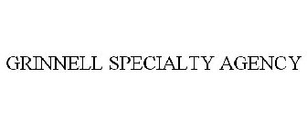 GRINNELL SPECIALTY AGENCY