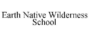 EARTH NATIVE WILDERNESS SCHOOL