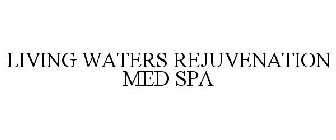 LIVING WATERS REJUVENATION MED SPA