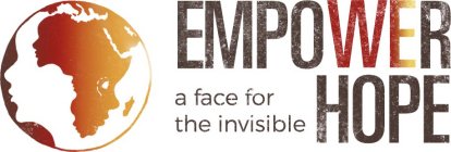 EMPOWER HOPE A FACE FOR THE INVISIBLE