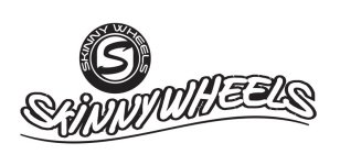 SKINNY WHEELS S SKINNYWHEELS