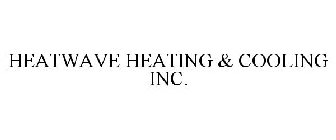 HEATWAVE HEATING & COOLING INC.