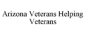 ARIZONA VETERANS HELPING VETERANS