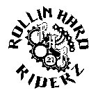 ROLLIN HARD RIDERZ RHR 21