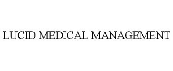 LUCID MEDICAL MANAGEMENT