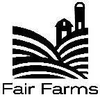 FAIR FARMS