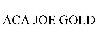 ACA JOE GOLD