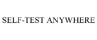 SELF-TEST ANYWHERE