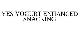 YES YOGURT ENHANCED SNACKING