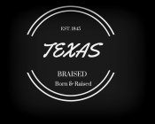 TEXAS BRAISED
