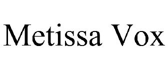 METISSA VOX