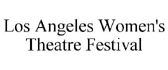 LOS ANGELES WOMEN'S THEATRE FESTIVAL